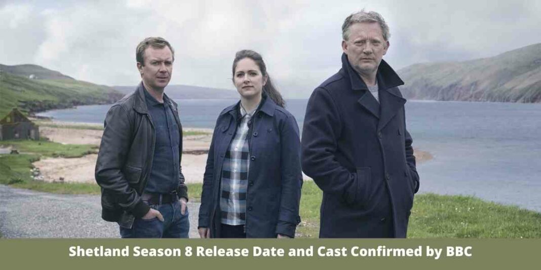 Shetland Season 8 Release Date and Cast Confirmed by BBC