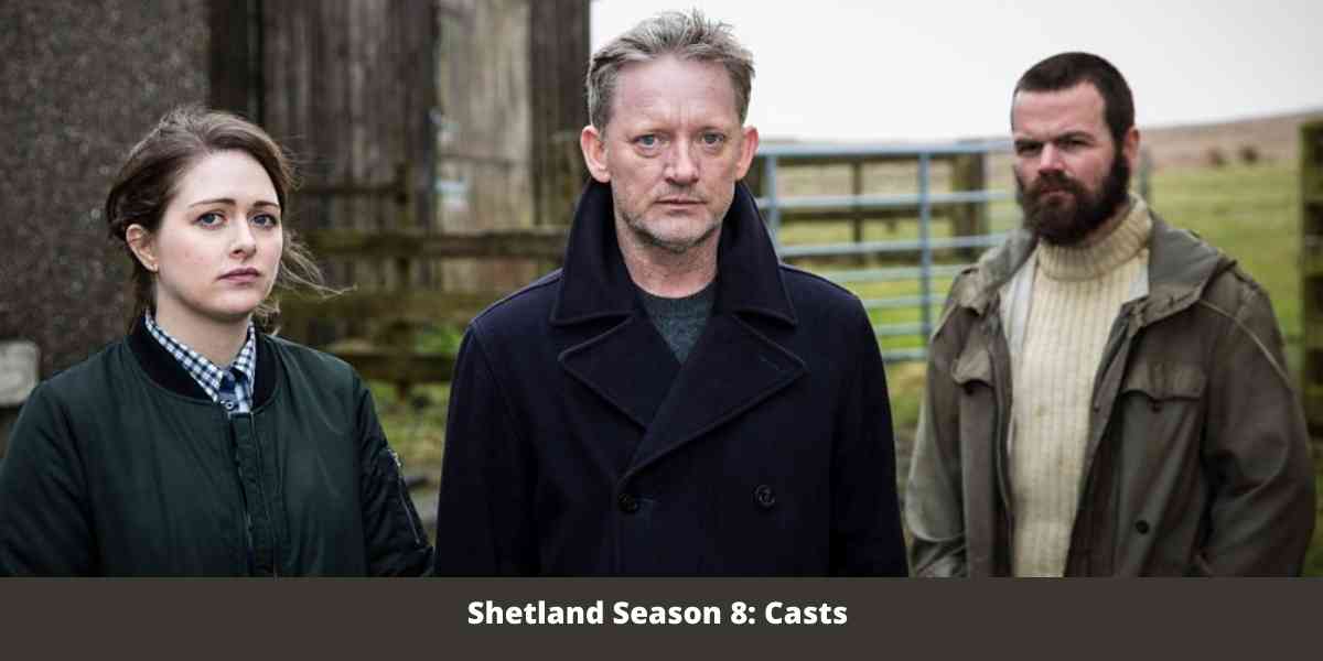 Shetland Season 8: Casts 