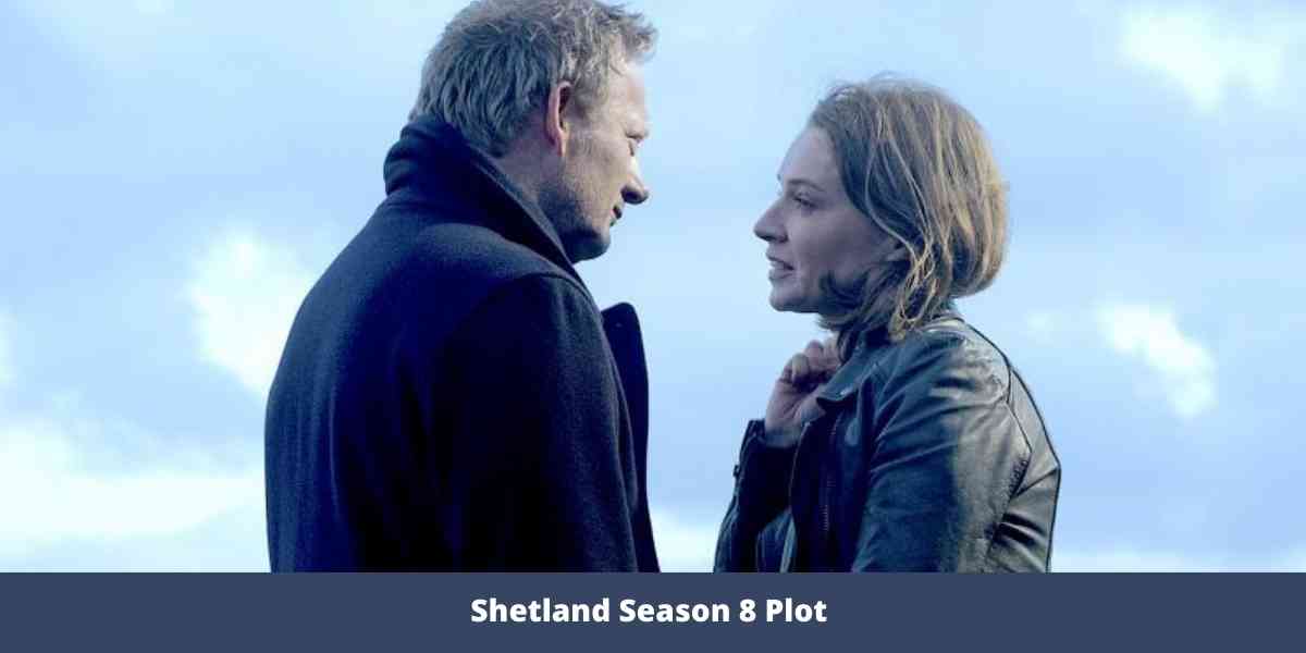 Shetland Season 8 Plot 