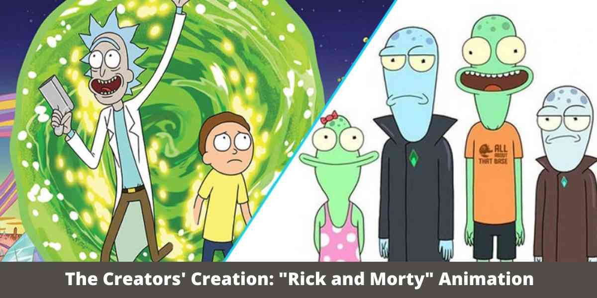 The Creators' Creation: "Rick and Morty" Animation