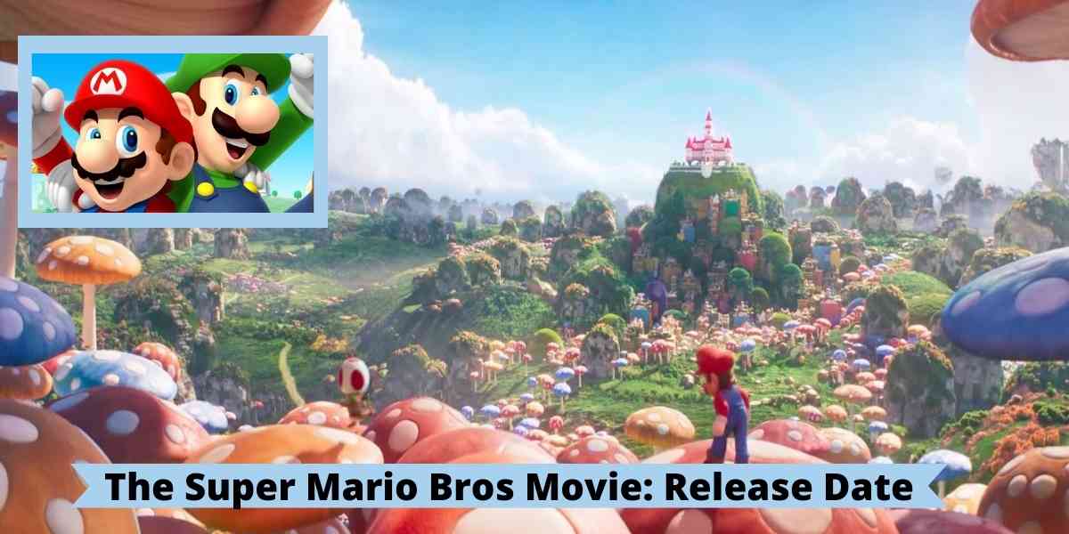 The Super Mario Bros Movie: Release Date