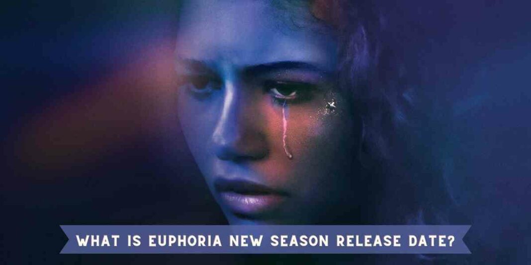 What is Euphoria New Season Release Date?