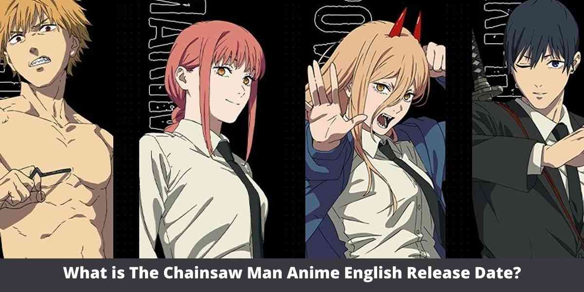 What is The Chainsaw Man Anime English Release Date?