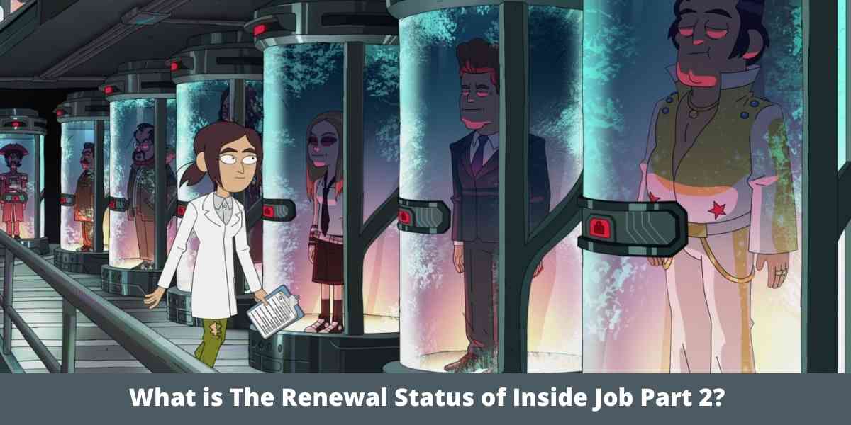 What is The Renewal Status of Inside Job Part 2?