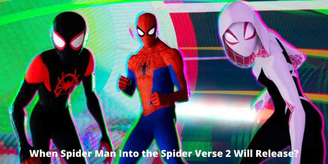 When Spider Man Into the Spider Verse 2 Will Release?
