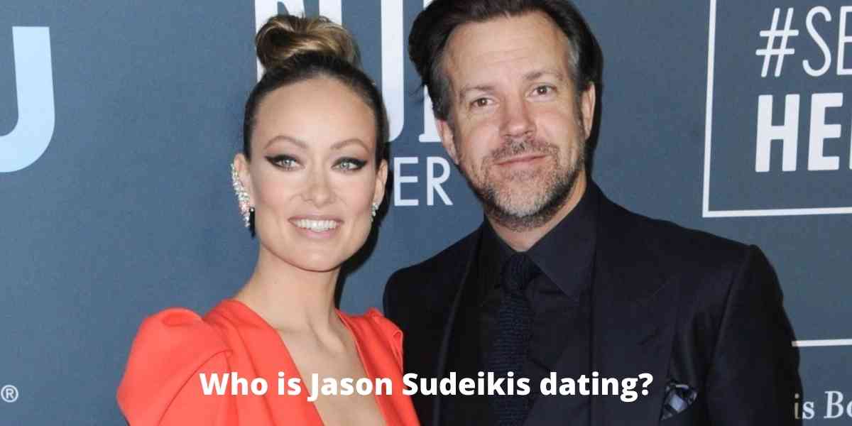 Who is Jason Sudeikis dating?