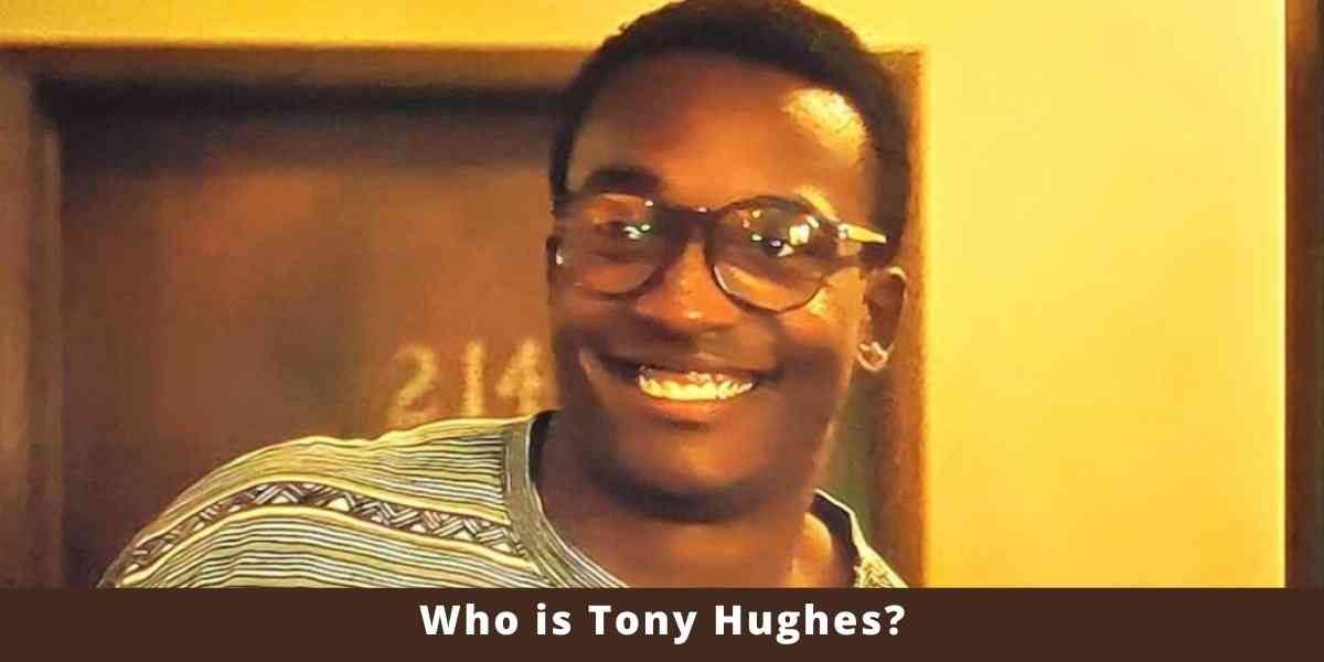 Who is Tony Hughes?