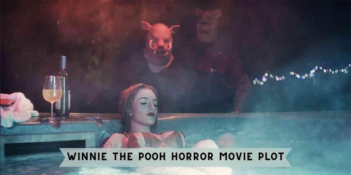 Winnie the Pooh Horror Movie Plot