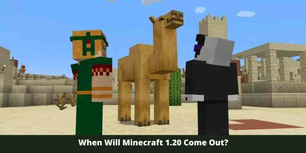 When Will Minecraft 1.20 Come Out?