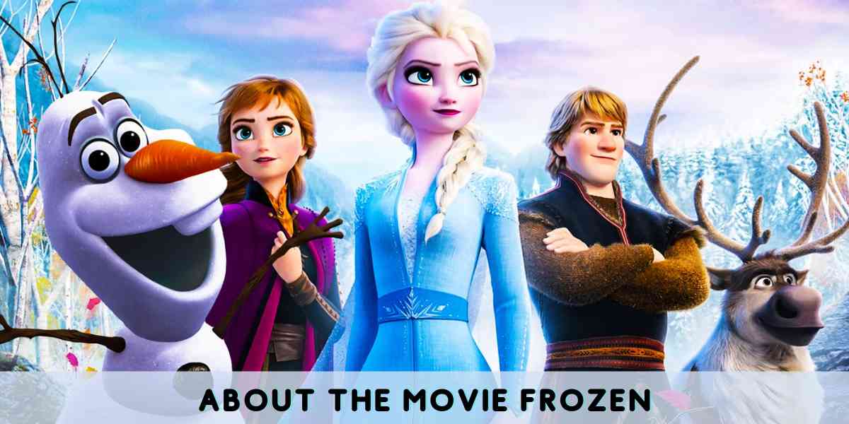 About the Movie Frozen