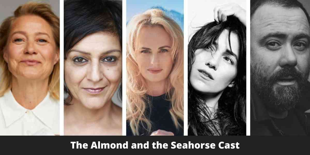 The Almond and the Seahorse Cast