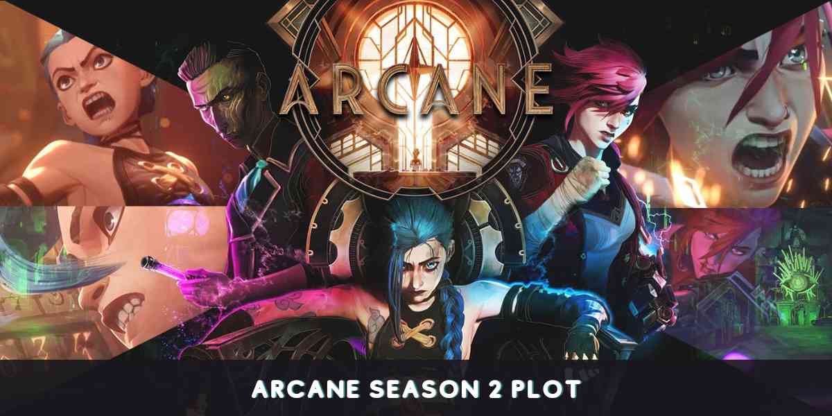 Arcane Season 2 Plot