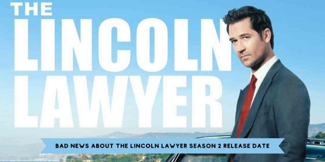 Bad News about The Lincoln Lawyer Season 2 Release Date