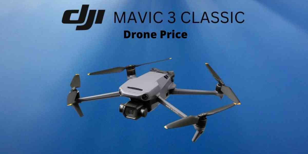 DJI's Mavic 3 Classic Drone Price