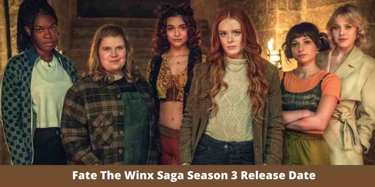 Fate The Winx Saga Season 3 Release Date