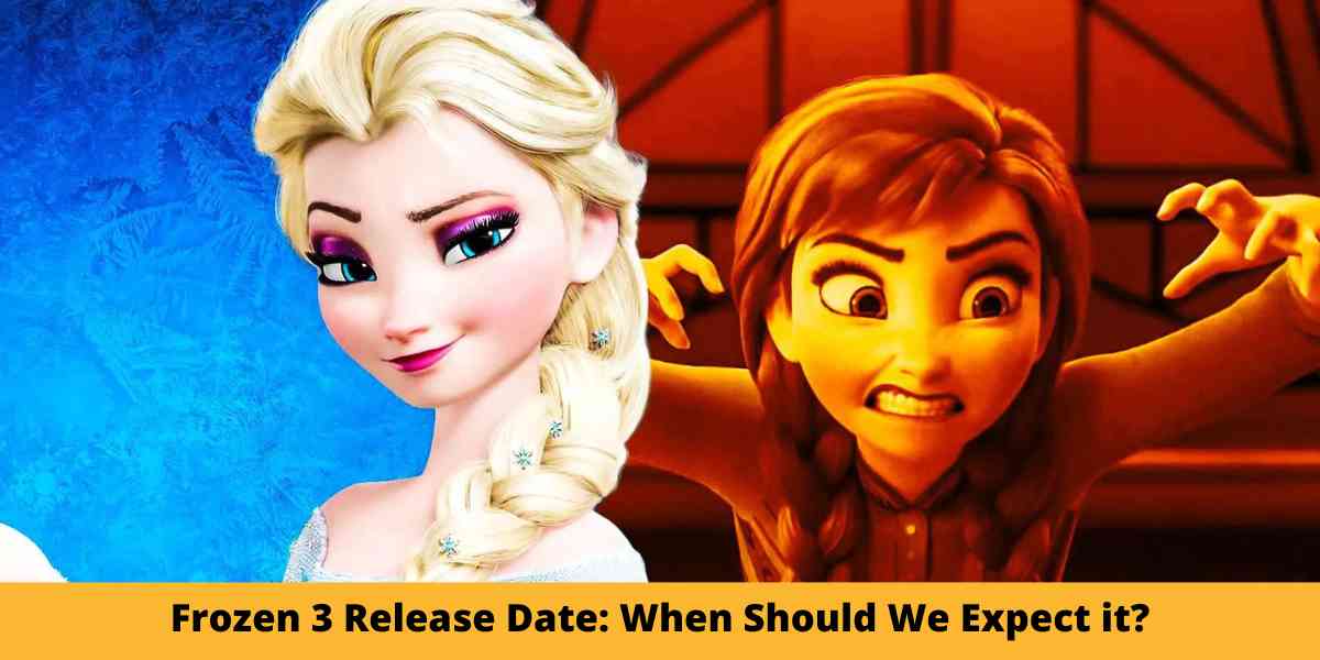 Frozen 3 Release Date: When Should We Expect it?
