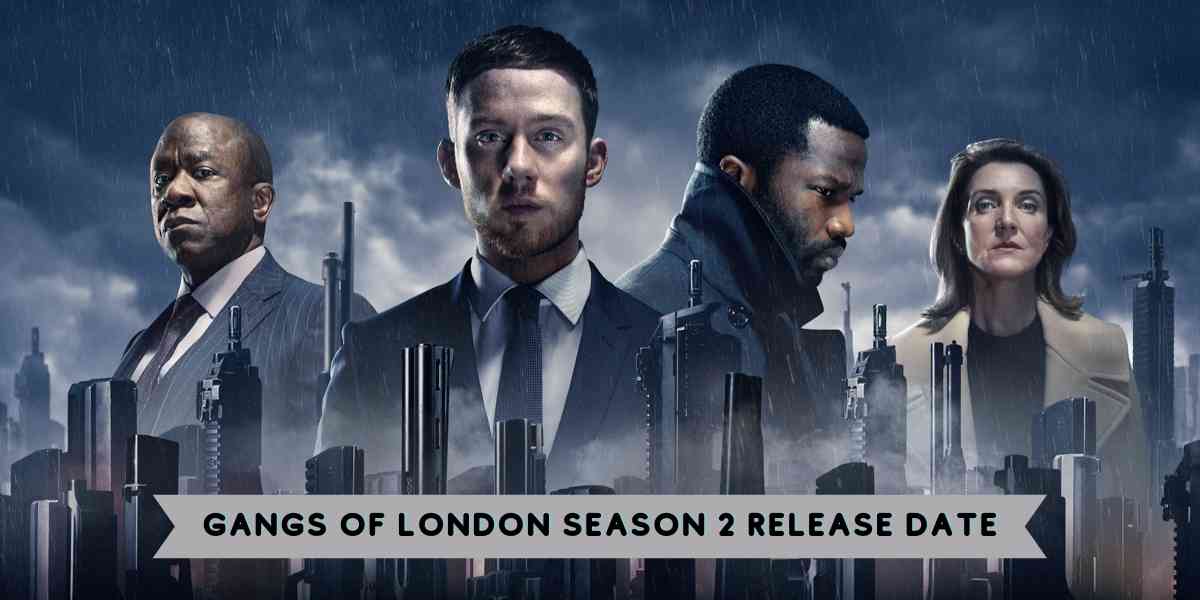Gangs of London Season 2 Release Date