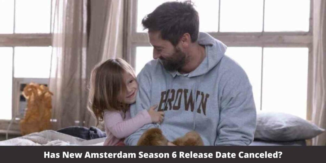 Has New Amsterdam Season 6 Release Date Canceled?