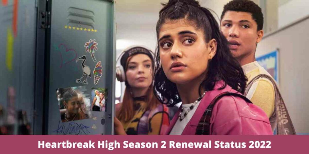 Heartbreak High Season 2 Renewal Status 2022