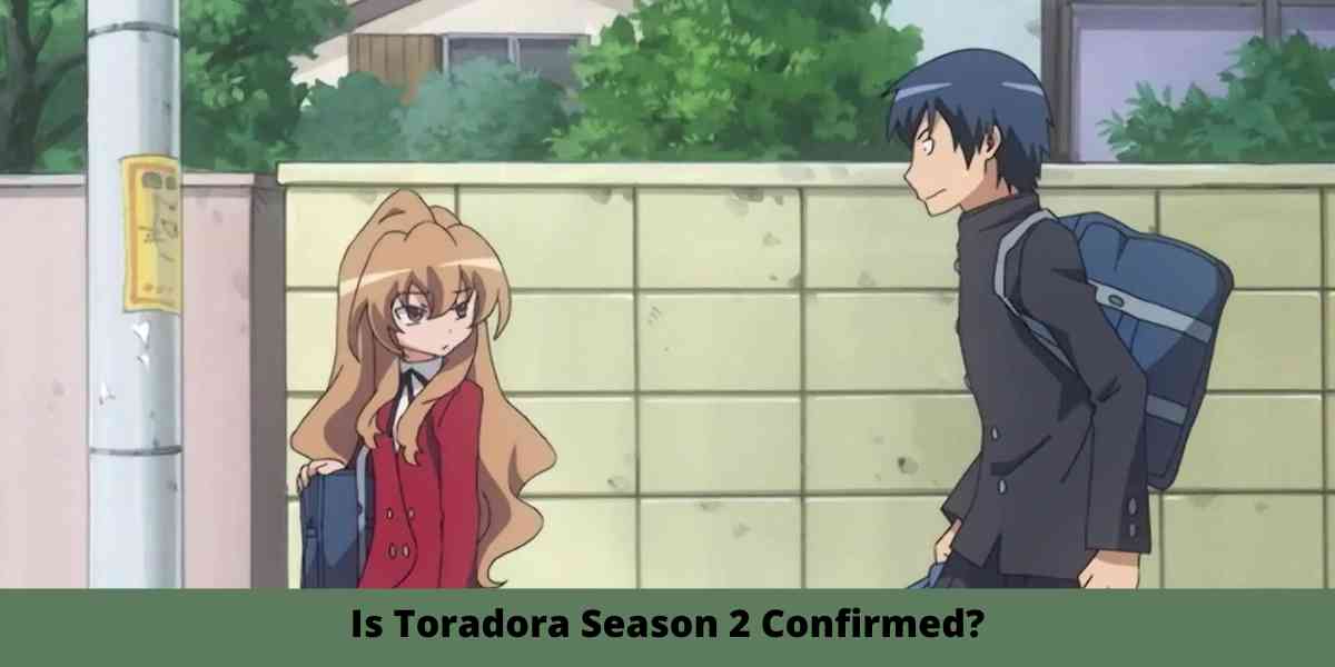 Is Toradora Season 2 Confirmed?