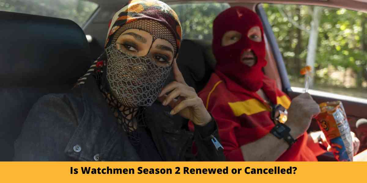 Is Watchmen Season 2 Renewed or Cancelled?