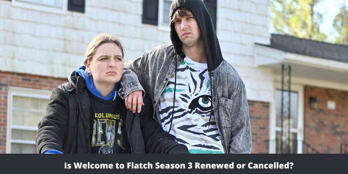 Is Welcome to Flatch Season 3 Renewed or Cancelled?
