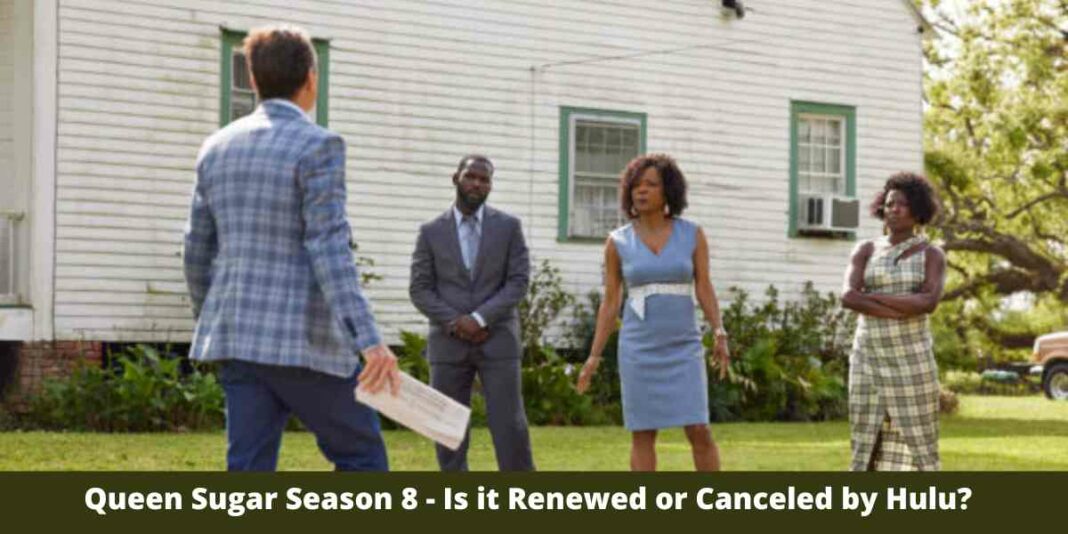Queen Sugar Season 8 - Is it Renewed or Canceled by Hulu?