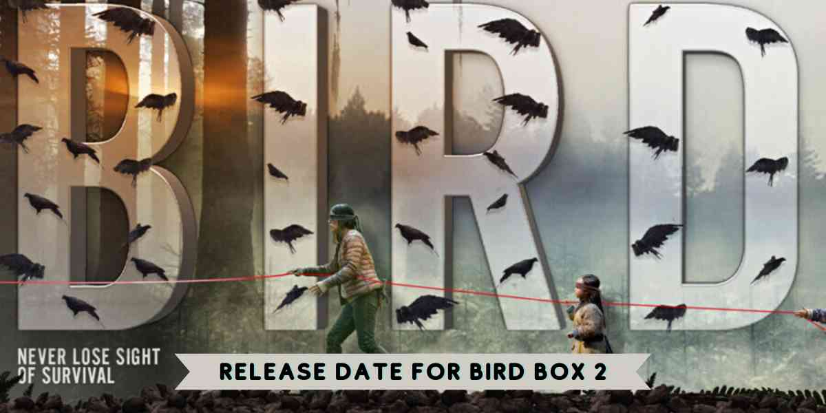 Release Date for Bird Box 2