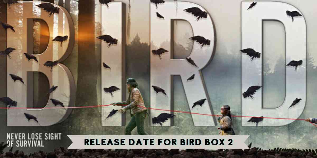 Everything you need to know about the Netflix Original Film Bird Box 2!