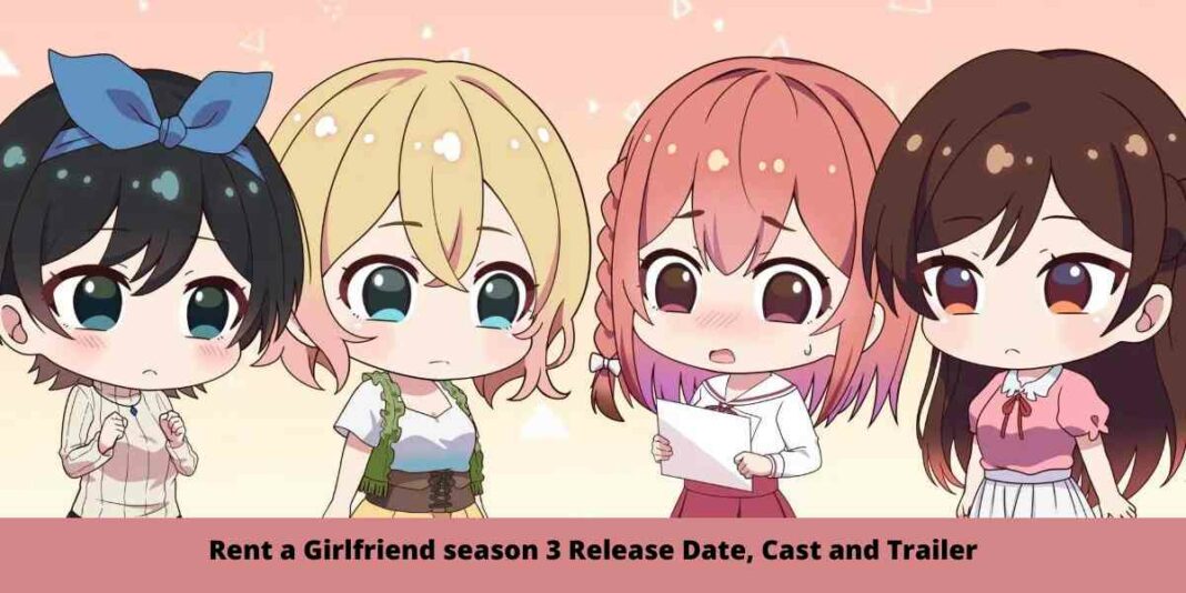 Rent a Girlfriend season 3 Release Date, Cast and Trailer