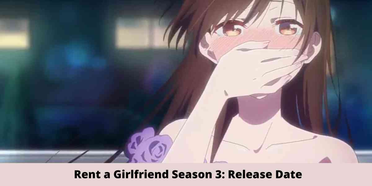 Rent a Girlfriend season 3: Release Date