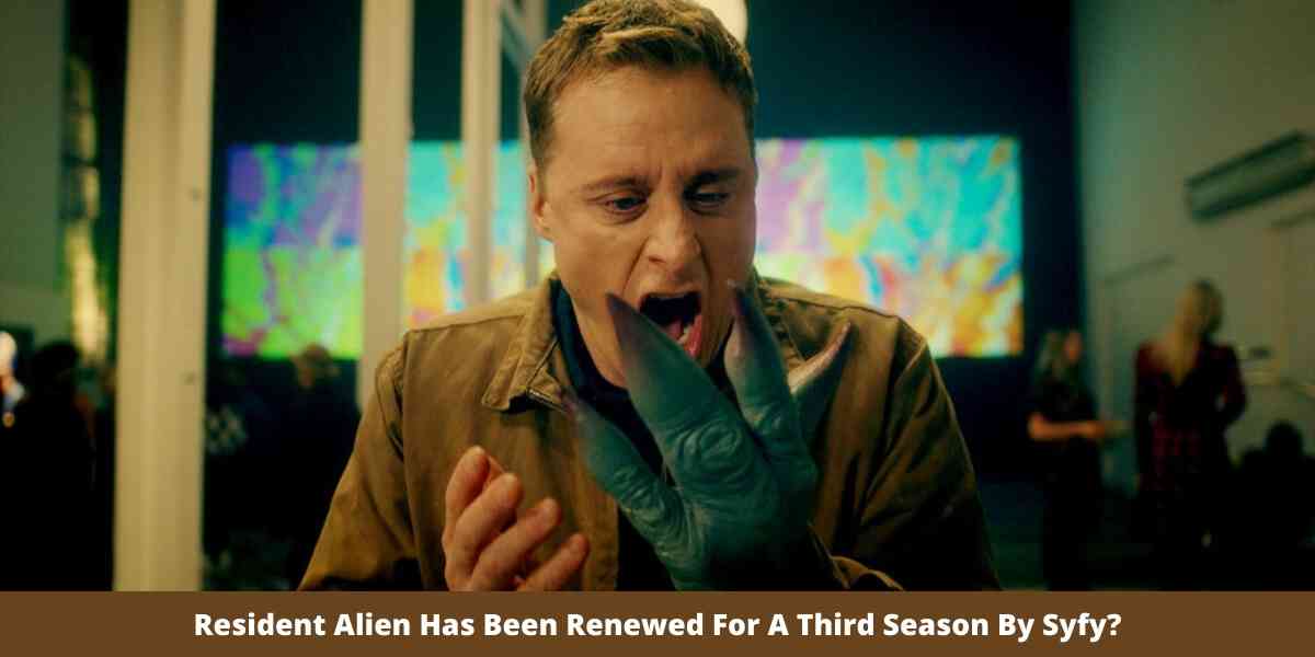 Resident Alien Has Been Renewed For A Third Season By Syfy?