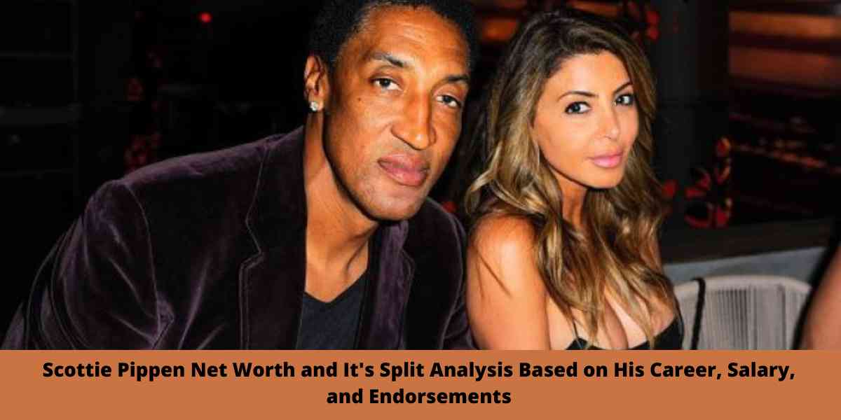 Scottie Pippen Net Worth and It's Split Analysis Based on His Career, Salary, and Endorsements