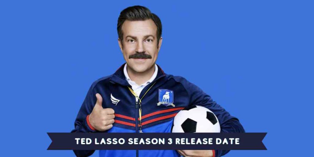 Ted Lasso Season 3 Everything We Know So Far 