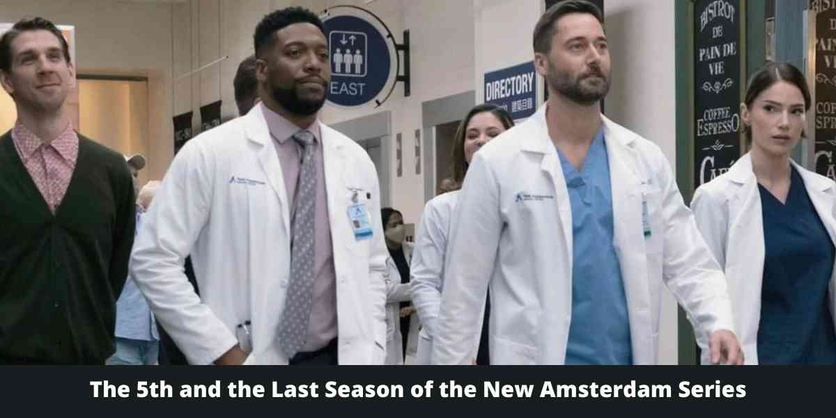 The 5th and the Last Season of the New Amsterdam Series