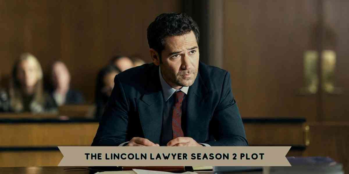 The Lincoln Lawyer Season 2 Plot