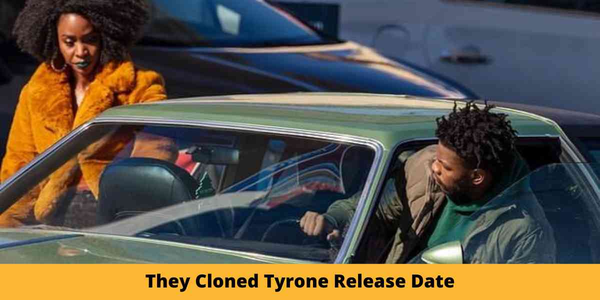 They Cloned Tyrone Release Date