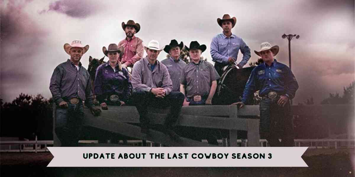 Update About The Last Cowboy Season 3