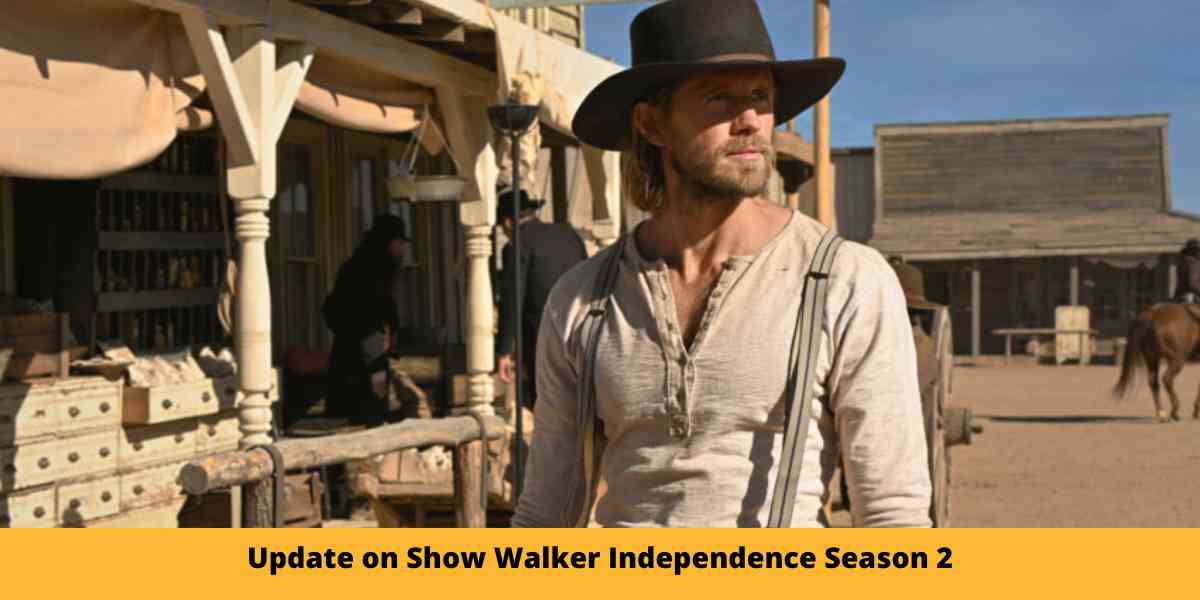 Update on Show Walker Independence Season 2