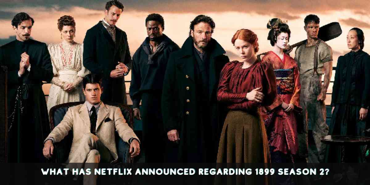 What Has Netflix Announced Regarding 1899 Season 2?