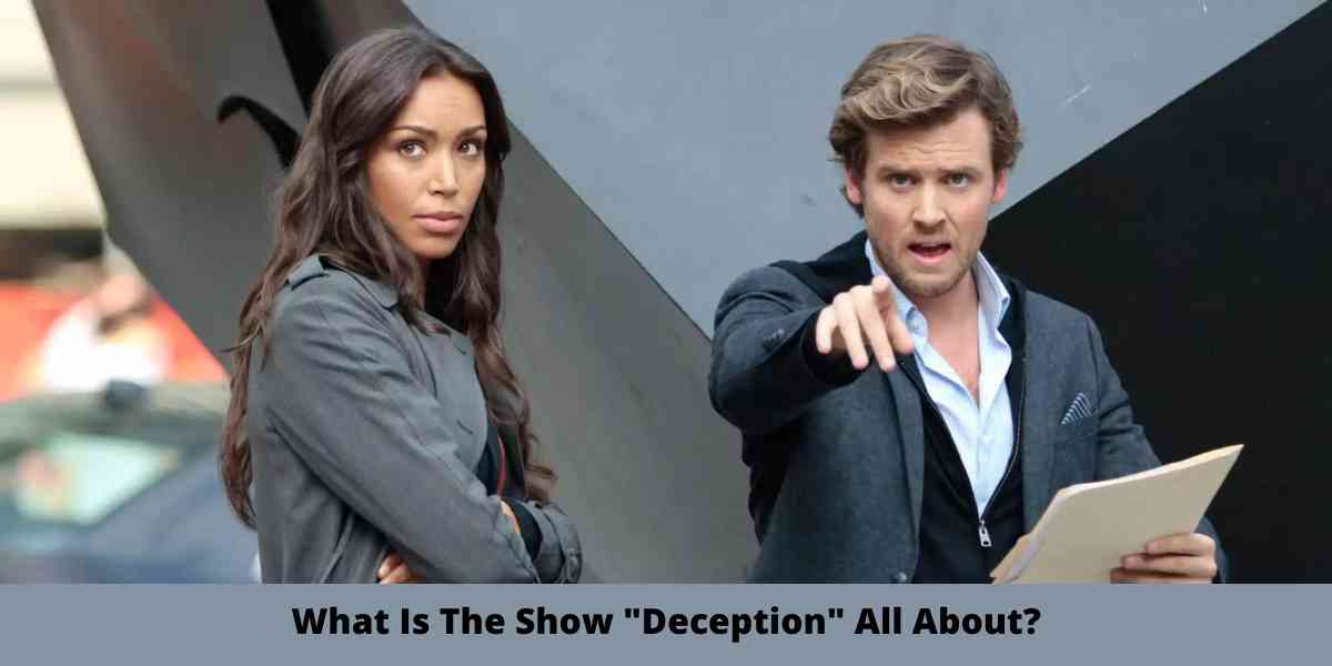 What Is The Show "Deception" All About?
