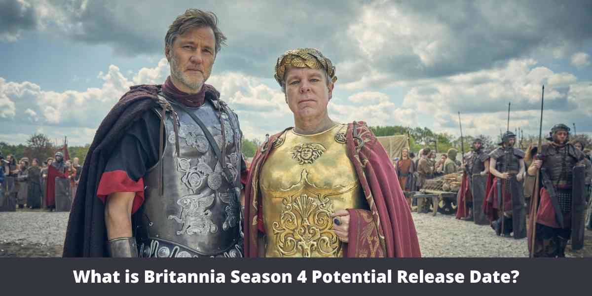 What is Britannia Season 4 Potential Release Date?