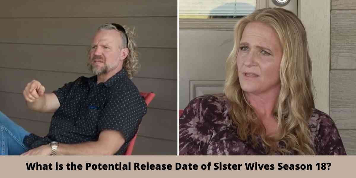 What is the Potential Release Date of Sister Wives Season 18?