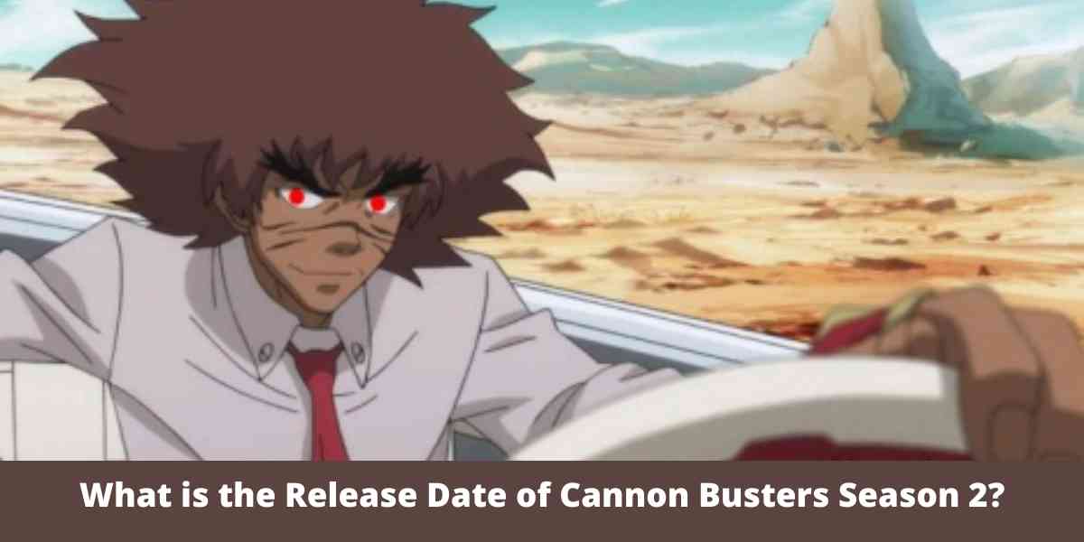 What is the Release Date of Cannon Busters Season 2?