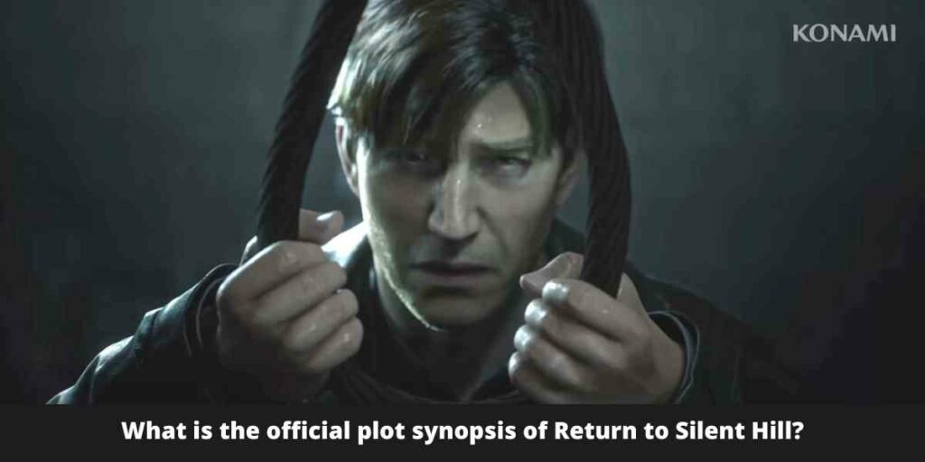 Return to Silent Hill Release Date, Cast, Plot and Trailer