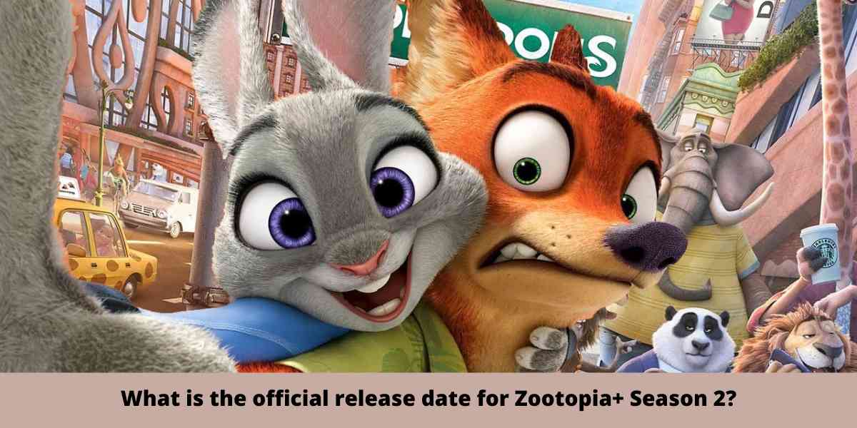 What is the official release date for Zootopia+ Season 2?