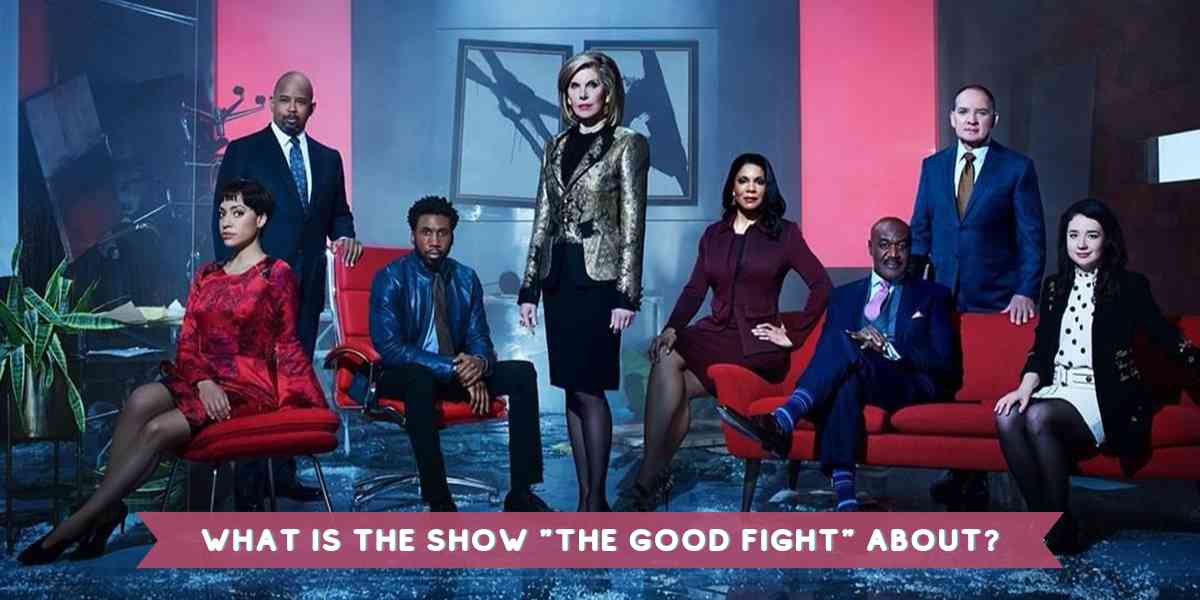 What is the show "The Good Fight" about?