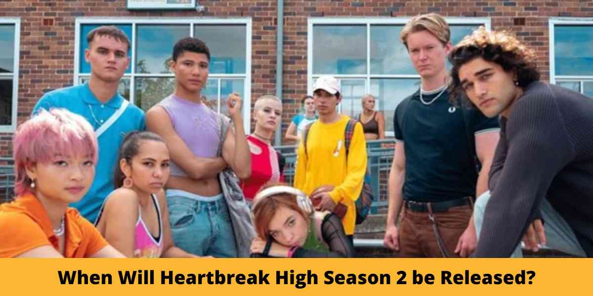 When Will Heartbreak High Season 2 be Released?