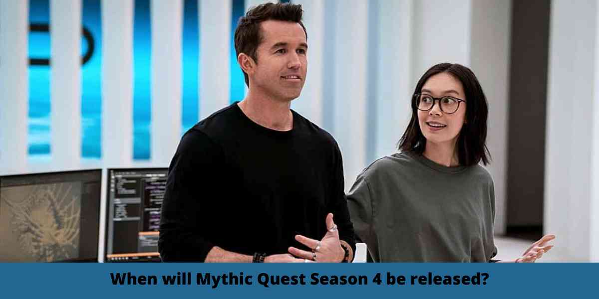 When will Mythic Quest Season 4 be released?