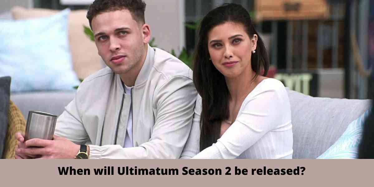 When will Ultimatum Season 2 be released?